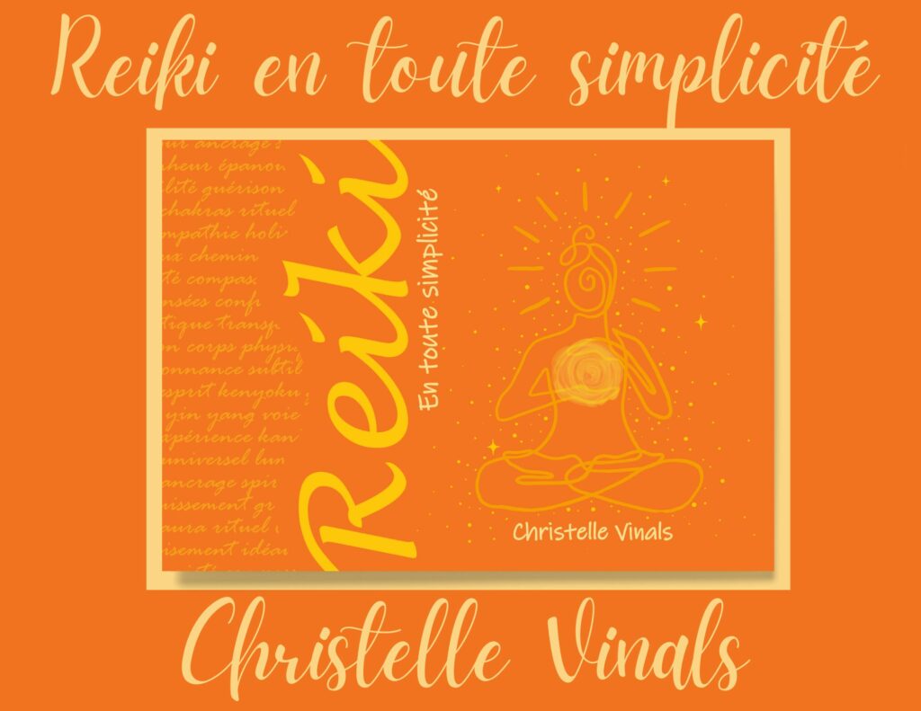 Présentation livre Reiki en toute simplicité - Christelle Vinals