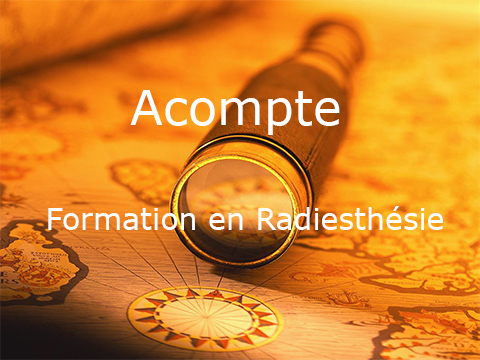 Acompte “Formation Radiesthésie”