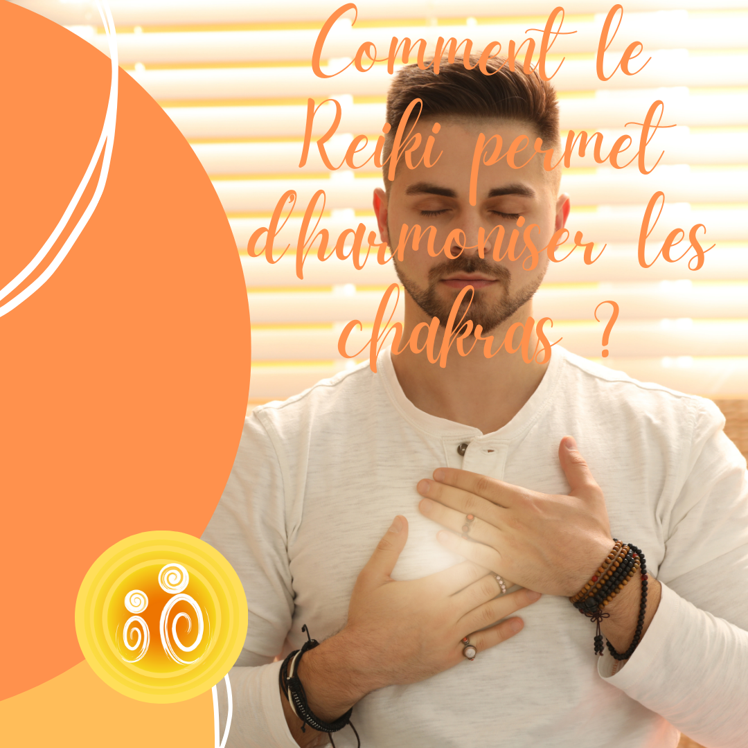 Comment Le Reiki Permet D’harmoniser Les Chakras